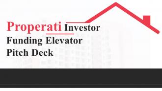 Properati Investor Funding Elevator Pitch Deck Ppt Template