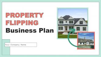 Property Flipping Business Plan Powerpoint Presentation Slides