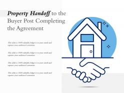 Property Handoff To The Buyer Post Completing The Agreement