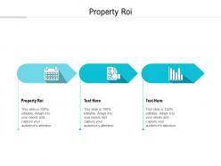 Property roi ppt powerpoint presentation summary graphics template cpb
