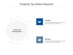 Property tax online payment ppt powerpoint presentation slides layout cpb
