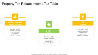 Property Tax Rebate Income Tax Table In Powerpoint And Google Slides Cpb