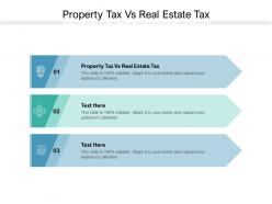 Property tax vs real estate tax ppt powerpoint presentation slides templates cpb