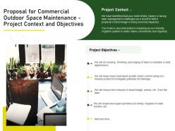 Proposal for commercial outdoor space maintenance project context and objectives ppt pictures