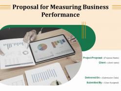 Proposal For Measuring Business Performance Powerpoint Presentation Slides