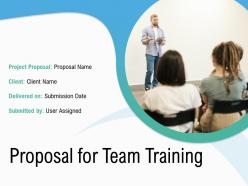 Proposal for team training powerpoint presentation slides