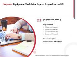 Proposed equipment models for capital expenditure planning ppt powerpoint presentation professional visual