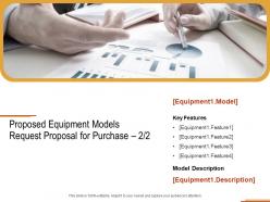 Proposed equipment models request proposal for purchase planning ppt powerpoint presentation show