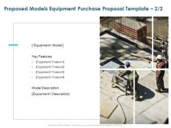 Proposed models equipment purchase proposal model ppt professional slides