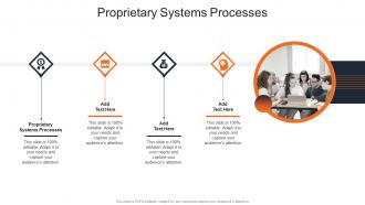 Proprietary Systems Processes In Powerpoint And Google Slides Cpb