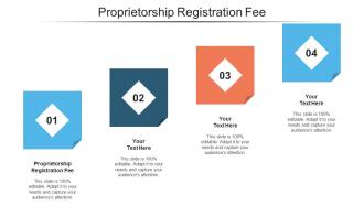Proprietorship Registration Fee Ppt Powerpoint Presentation Slides Deck Cpb