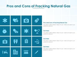 Pros and cons of fracking natural gas ppt powerpoint presentation layouts professional
