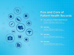Pros and cons of patient health records ppt powerpoint presentation slides show