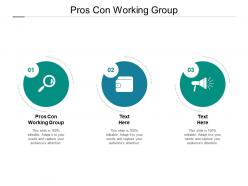 Pros con working group ppt powerpoint presentation slides deck cpb