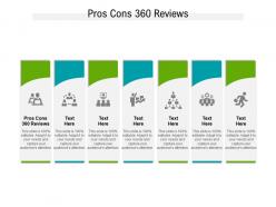 Pros cons 360 reviews ppt powerpoint presentation slides smartart cpb