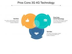 Pros cons 3g 4g technology ppt powerpoint presentation infographics graphic images cpb