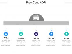 Pros cons adr ppt powerpoint presentation model themes cpb