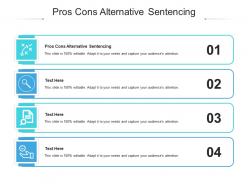 Pros cons alternative sentencing ppt powerpoint presentation infographic template display cpb