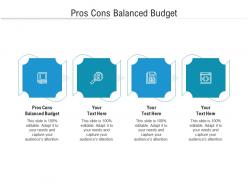 Pros cons balanced budget ppt powerpoint presentation outline background images cpb