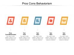 Pros cons behaviorism ppt powerpoint presentation styles template cpb
