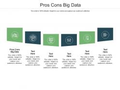 Pros cons big data ppt powerpoint presentation professional background cpb