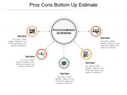 Pros cons bottom up estimate ppt powerpoint presentation examples cpb