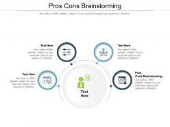 Pros cons brainstorming ppt powerpoint presentation icon background images cpb