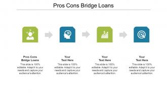 Pros cons bridge loans ppt powerpoint presentation layouts gallery cpb