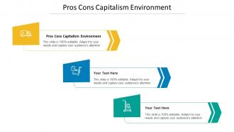 Pros Cons Capitalism Environment Ppt Powerpoint Presentation Gallery Example Cpb