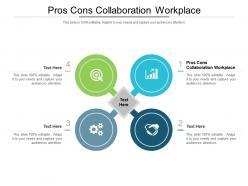 Pros cons collaboration workplace ppt powerpoint presentation layouts example topics cpb