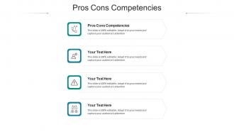 Pros cons competencies ppt powerpoint presentation pictures graphics cpb