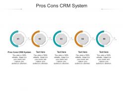 Pros cons crm system ppt powerpoint presentation inspiration cpb