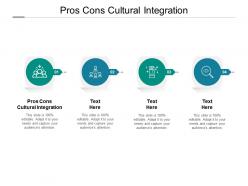 Pros cons cultural integration ppt powerpoint presentation styles skills cpb
