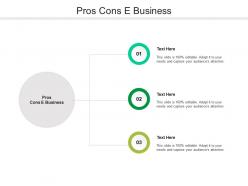 Pros cons e business ppt powerpoint presentation styles pictures cpb