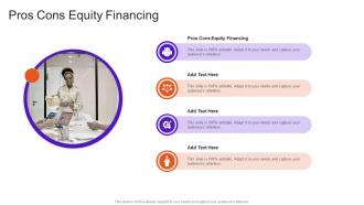Pros Cons Equity Financing In Powerpoint And Google Slides Cpb