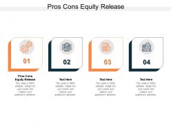 Pros cons equity release ppt powerpoint presentation outline samples cpb
