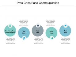 Pros cons face communication ppt powerpoint presentation ideas professional cpb