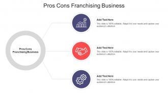 Pros Cons Franchising Business Ppt Powerpoint Presentation Inspiration Cpb
