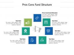 Pros cons fund structure ppt powerpoint presentation infographic template microsoft cpb