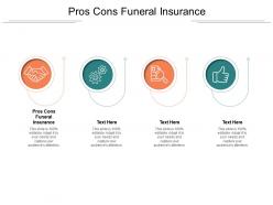 Pros cons funeral insurance ppt powerpoint presentation infographics demonstration cpb