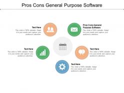 Pros cons general purpose software ppt powerpoint presentation gallery show cpb