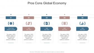 Pros Cons Global Economy In Powerpoint And Google Slides Cpb