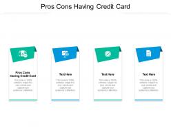 Pros cons having credit card ppt powerpoint presentation outline portfolio cpb