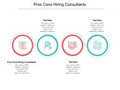 Pros cons hiring consultants ppt powerpoint presentation professional format ideas cpb