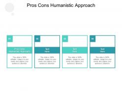 Pros cons humanistic approach ppt powerpoint presentation outline guidelines cpb