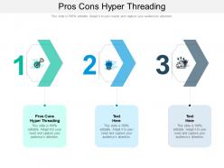 Pros cons hyper threading ppt powerpoint presentation infographic template pictures cpb
