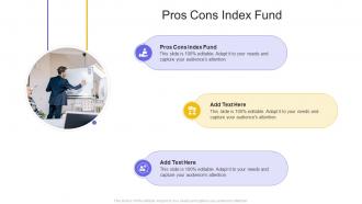 Pros Cons Index Fund In Powerpoint And Google Slides Cpb