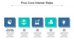 Pros cons interest rates ppt powerpoint presentation visual aids summary cpb