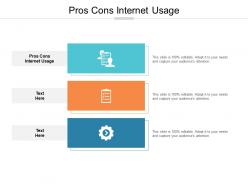 Pros cons internet usage ppt powerpoint presentation infographic template icons cpb