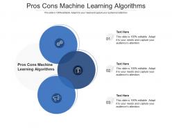 Pros cons machine learning algorithms ppt powerpoint presentation summary format ideas cpb